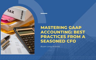 Blog 5 Mastering GAAP Accounting: Best Practices from a Seasoned CFO